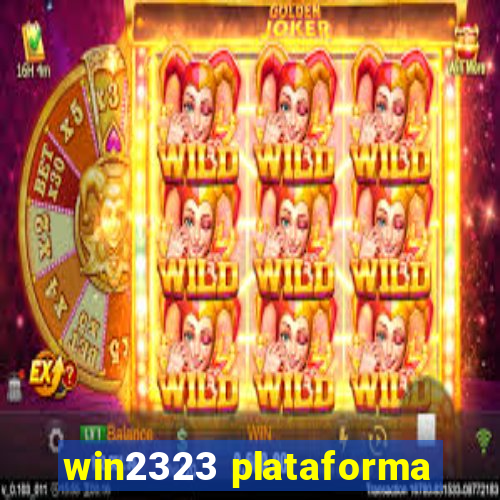 win2323 plataforma